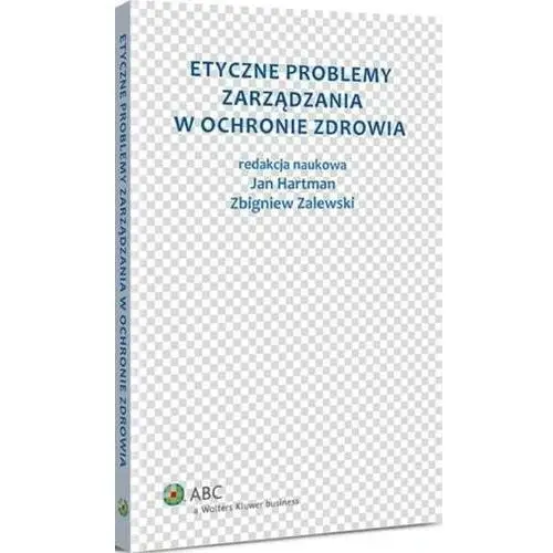 Etyczne problemy zarządzania w ochronie zdrowia