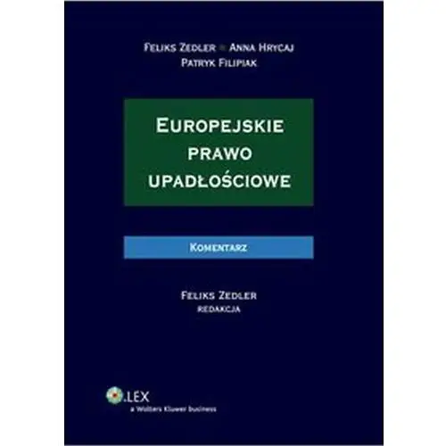 Europejskie prawo upadłościowe. komentarz Wolters kluwer polska sa