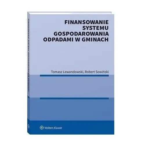 Finansowanie systemu gospodarowania odpadami w gminach - tomasz lewandowski, robert sowiński (pdf), 390EF9E8EB