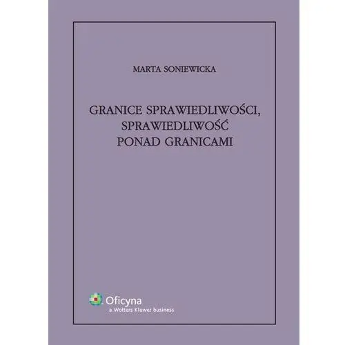 Wolters kluwer polska sa Granice sprawiedliwości, sprawiedliwość ponad granicami