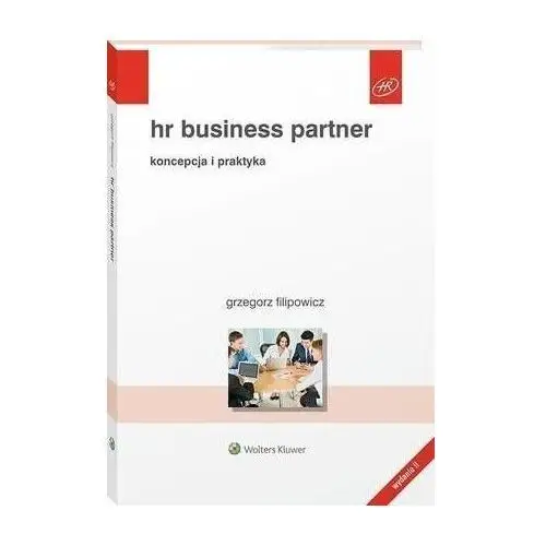 Hr business partner. koncepcja i praktyka - grzegorz filipowicz (pdf)