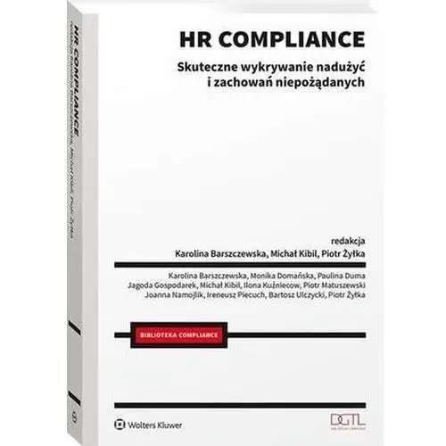 Hr compliance. skuteczne wykrywanie nadużyć i zachowań niepożądanych Wolters kluwer polska sa