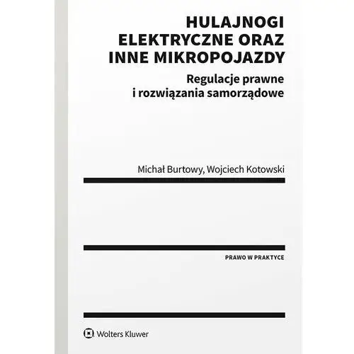 Hulajnogi elektryczne oraz inne mikropojazdy. regulacje prawne i rozwiązania samorządowe