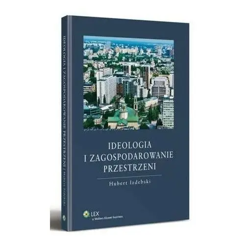 Ideologia i zagospodarowanie przestrzeni, AZ#EED07BE2EB/DL-ebwm/pdf