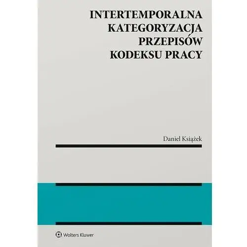 Intertemporalna kategoryzacja przepisów kodeksu pracy