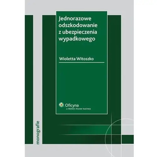 Jednorazowe odszkodowanie z ubezpieczenia wypadkowego Wolters kluwer polska sa