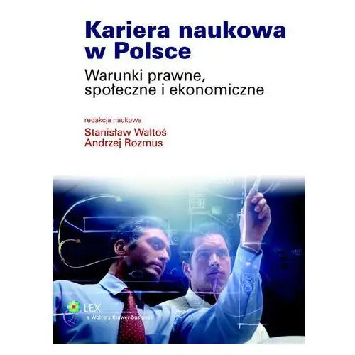 Kariera naukowa w polsce. warunki prawne, społeczne i ekonomiczne, AZ#B09EDB3BEB/DL-ebwm/pdf