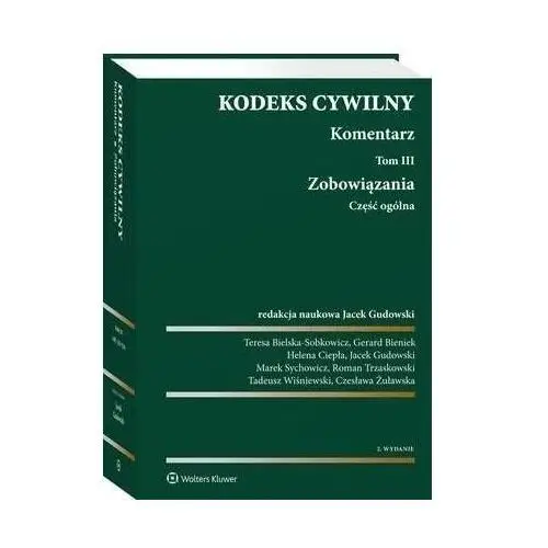 Kodeks cywilny. komentarz. tom 3. zobowiązania. część ogólna