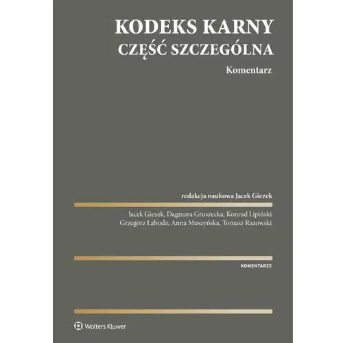 Wolters kluwer polska sa Kodeks karny. część szczególna. komentarz