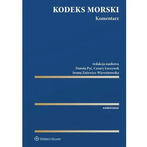 Kodeks morski. komentarz Wolters kluwer polska sa