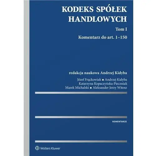 Wolters kluwer polska sa Kodeks spółek handlowych. komentarz. tom i