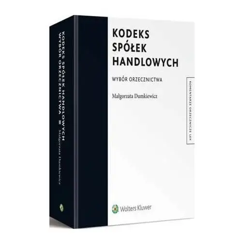 Kodeks spółek handlowych. wybór orzecznictwa