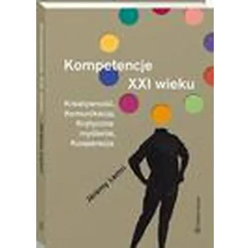 Kompetencje xxi wieku, AZ#D5665F9AEB/DL-ebwm/pdf