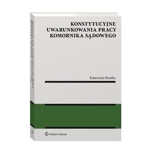 Konstytucyjne uwarunkowania pracy komornika sądowego - katarzyna bomba (pdf), C9E7BC86EB