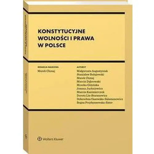 Wolters kluwer polska sa Konstytucyjne wolności i prawa w polsce