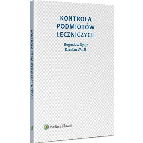 Kontrola podmiotów leczniczych Wolters kluwer polska sa