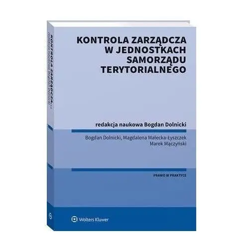 Kontrola zarządcza w jednostkach samorządu terytorialnego Wolters kluwer polska sa