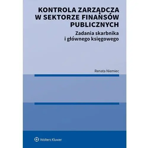 Kontrola zarządcza w sektorze finansów publicznych. zadania skarbnika i głównego księgowego