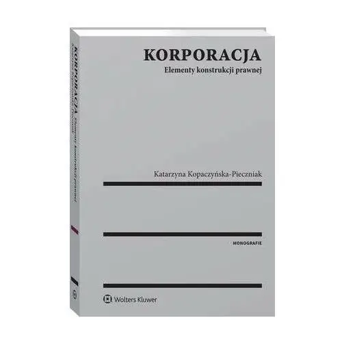 Korporacja. elementy konstrukcji prawnej, AZ#B68ECD0BEB/DL-ebwm/pdf