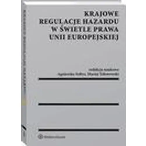 Krajowe regulacje hazardu w świetle prawa unii europejskiej, AZ#9F0CEB6BEB/DL-ebwm/pdf