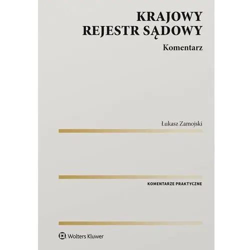 Krajowy rejestr sądowy. komentarz Wolters kluwer polska sa