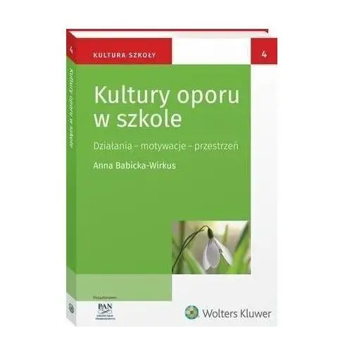 Kultury oporu w szkole. działania - motywacje - przestrzeń, 2B3C698FEB