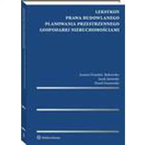 Leksykon prawa budowlanego, planowania przestrzennego, gospodarki nieruchomościami, AZ#6F60EFF9EB/DL-ebwm/pdf