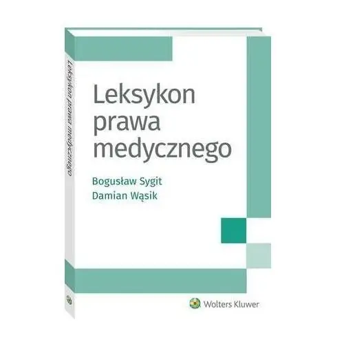 Leksykon prawa medycznego Wolters kluwer polska sa