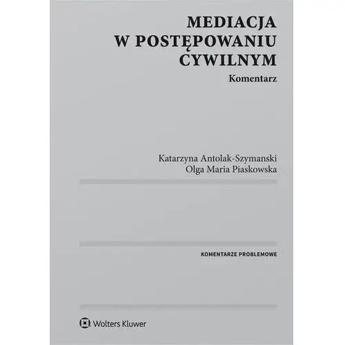 Mediacja w postępowaniu cywilnym. komentarz