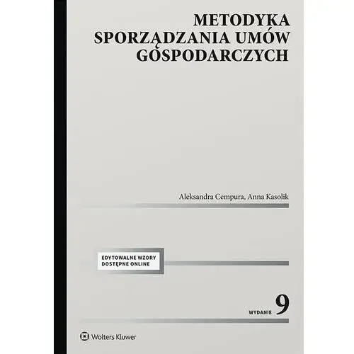Metodyka sporządzania umów gospodarczych. wydanie 2 (e-book) Wolters kluwer polska sa