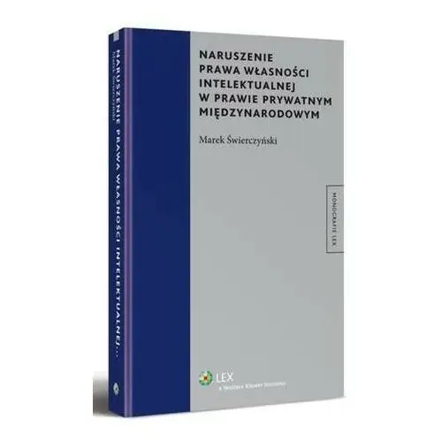 Naruszenie prawa własności intelektualnej w prawie prywatnym międzynarodowym, AZ#41E5E778EB/DL-ebwm/pdf