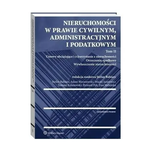 Wolters kluwer polska sa Nieruchomości w prawie cywilnym, administracyjnym i podatkowym. tom ii