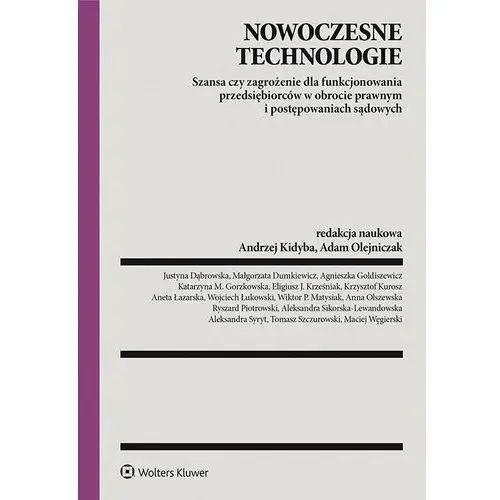Wolters kluwer polska sa Nowoczesne technologie - szansa czy zagrożenie dla funkcjonowania przedsiębiorców w obrocie prawnym i postępowaniach sądowych
