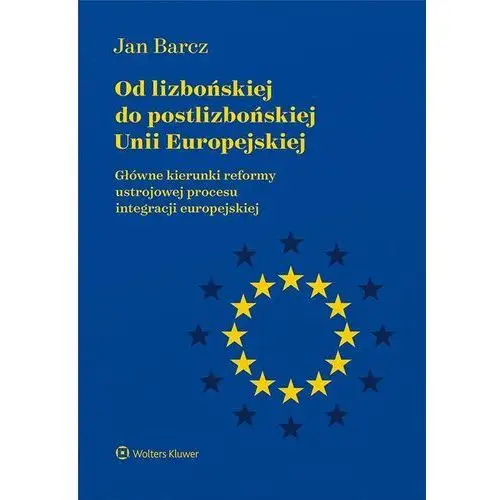 Od lizbońskiej do postlizbońskiej unii europejskiej, 52A29C13EB