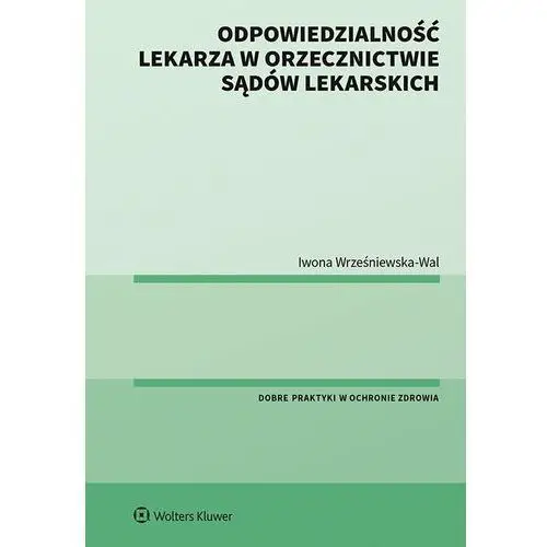 Odpowiedzialność lekarza w orzecznictwie sądów lekarskich, 070D327DEB