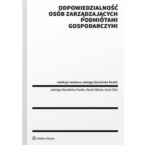 Wolters kluwer polska sa Odpowiedzialność osób zarządzających podmiotami gospodarczymi. ujęcie publicznoprawne