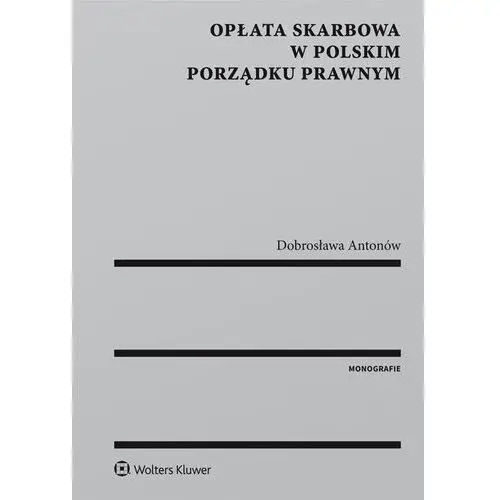 Wolters kluwer polska sa Opłata skarbowa w polskim porządku prawnym