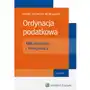 Ordynacja podatkowa. 426 wyjaśnień i interpretacji Wolters kluwer polska sa Sklep on-line