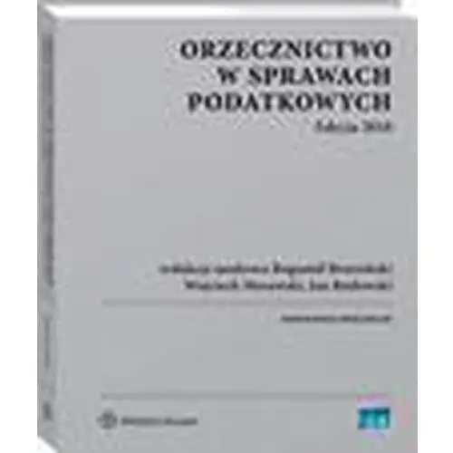 Wolters kluwer polska sa Orzecznictwo w sprawach podatkowych. edycja 2018