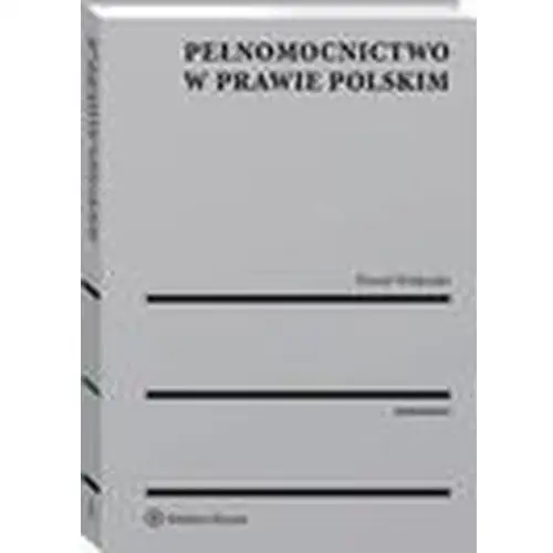 Wolters kluwer polska sa Pełnomocnictwo w prawie polskim