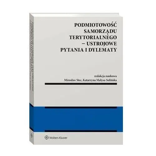 Podmiotowość samorządu terytorialnego - ustrojowe pytania i dylematy, AZ#FD8F55CEEB/DL-ebwm/pdf