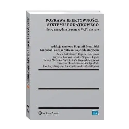Wolters kluwer polska sa Poprawa efektywności systemu podatkowego. nowe narzędzia prawne w vat i akcyzie