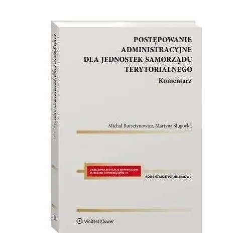 Postępowanie administracyjne dla jednostek samorządu terytorialnego. komentarz - michał bursztynowicz, martyna sługocka (pdf)