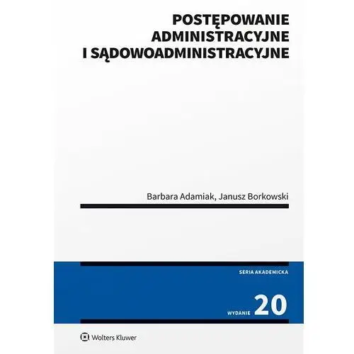 Postępowanie administracyjne i sądowoadministracyjne