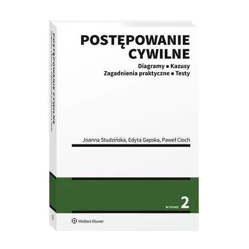 Wolters kluwer polska sa Postępowanie cywilne. diagramy, kazusy, zagadnienia praktyczne, testy - joanna studzińska, paweł cioch, edyta gapska (pdf)