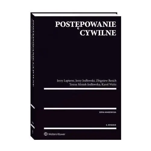 Postępowanie cywilne - jerzy jodłowski, zbigniew resich, jerzy lapierre, karol weitz, teresa misiuk-jodłowska, karol weitz (pdf)