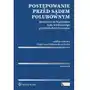 Postępowanie przed sądem polubownym. komentarz do regulaminu sądu arbitrażowego przy konfederacji lewiatan Sklep on-line