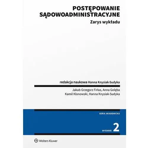 Postępowanie sądowoadministracyjne. zarys wykładu Wolters kluwer polska sa