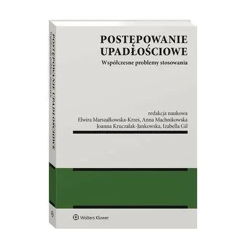 Wolters kluwer polska sa Postępowanie upadłościowe. współczesne problemy stosowania