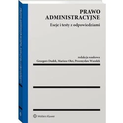 Prawo administracyjne. eseje i testy z odpowiedziami, 978-83-8328-908-3